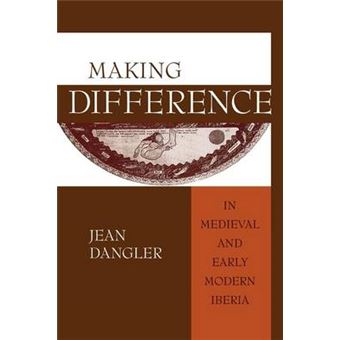 Making Difference in Medieval and Early Modern Iberia - Paperback - 2005 - 1