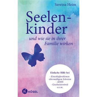 Seelenkinder und wie sie in ihrer Familie wirken | Sereina Heim - 1