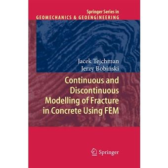 Continuous and Discontinuous Modelling of Fracture in Concrete Using FEM - Paperback - 2014 - 1