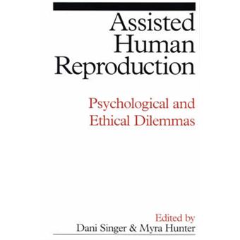 Assisted Human Reproduction - Psychological and Ethical Dilemmas - Paperback - 2003 - 1
