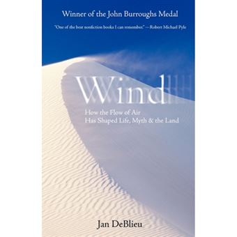 Wind - How the Flow of Air Has Shaped Life, Myth, and the Land - Paperback / softback - 2006 - 1