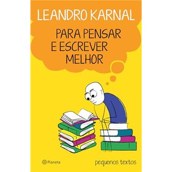 Para Pensar E Escrever Melhor: Pequenos Textos - 1
