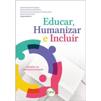 Educar, Humanizar E Incluir: Desafios Da Contemporaneidade - 1