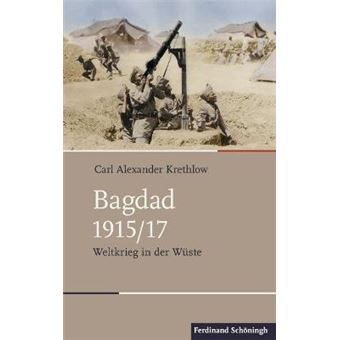 Bagdad 191517 Weltkrieg In Der Wste - 1