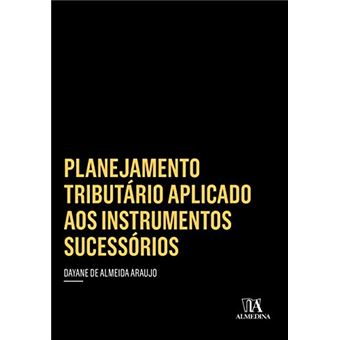 Planejamento Tributário Aplicado aos Instrumentos Sucessórios - 1