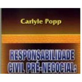 Responsabilidade Civil Pre-Negocial : O Rompimento Das Tratativas - 1