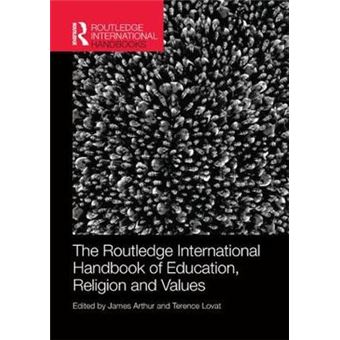 The Routledge International Handbook Of Education, Religion And Values - 1