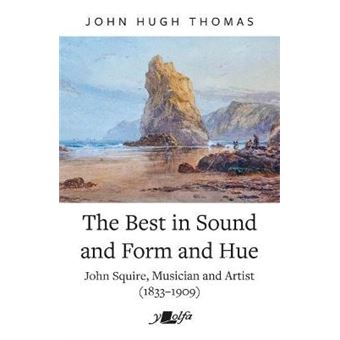 Best In Sound And Form And Hue, The - John Squire, Musician And Artist (1833-1909) - 1