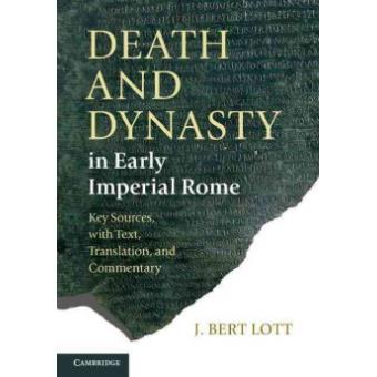 Death and Dynasty in Early Imperial Rome - Key Sources, with Text, Translation and Commentary - Hardback - 2012 - 1