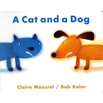 A Cat and a Dog - Board book - 2008 - 1