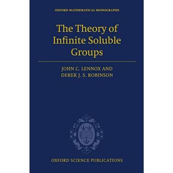 The Theory of Infinite Soluble Groups - Hardback - 2004 - 1