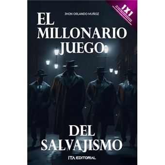 El Millonario Juego Del Salvajismo - 1