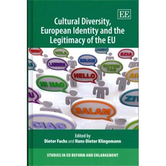 Cultural Diversity, European Identity And The Legitimacy Of The Eu Studies In Eu Reform And Enlargement Series - 1