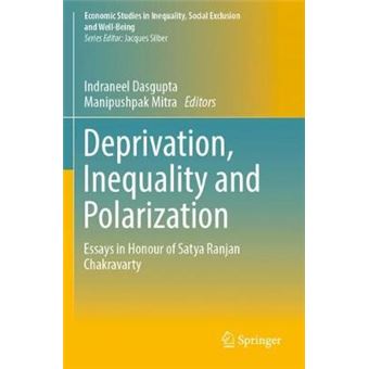 Deprivation, Inequality And Polarization Essays In Honour Of Satya Ranjan Chakravarty Economic Studies In Inequality, Social Exclusion And Wellbeing - 1