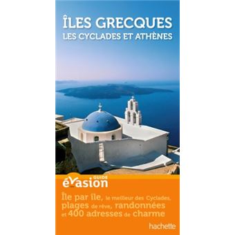 Guide Evasion Iles Grecques - Les Cyclades Et Athenes - 1
