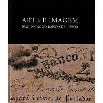 Arte e imagem nas notas do banco de lisboa. - 1