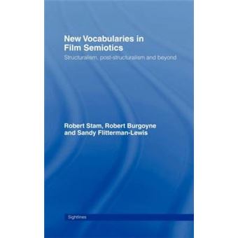 New Vocabularies in Film Semiotics - Structuralism, Poststructuralism and Beyond - Hardback - 1992 - 1