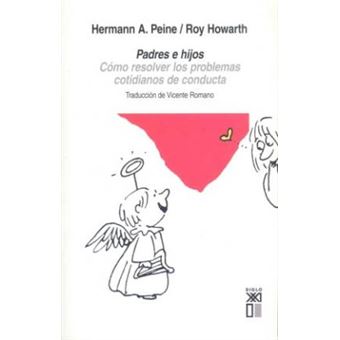 Padres e hijos : cómo resolver los problemas cotidianos de conducta - 1