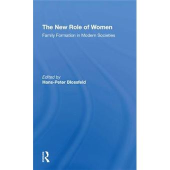 The New Role Of Women Family Formation In Modern Societies - 1
