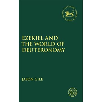 Ezekiel And The World Of Deuteronomy - 1