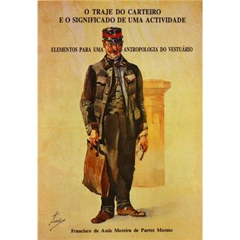 O traje do carteiro e o significado de uma actividade. - 1