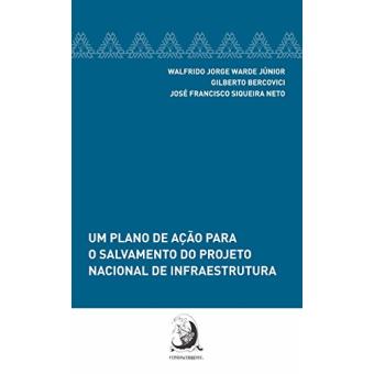 Um Plano de Ação Para o Salvamento do Projeto Nacional de Infraestrutura - 1