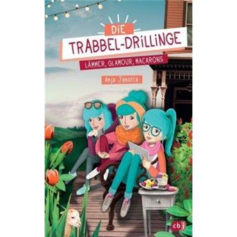 Die Trabbel-Drillinge - Lämmer, Glamour, Macarons - 1