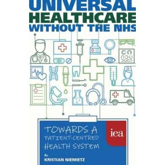 Universal Healthcare Without The Nhs - 1