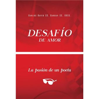 Desafío De Amor. La Pasión De Un Poeta - 1