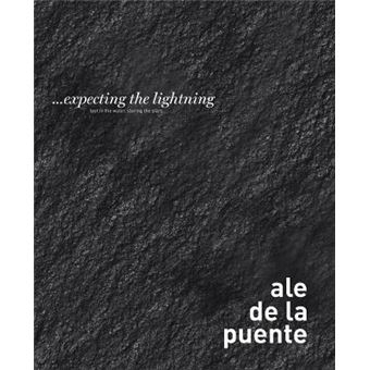 Ale De La Puente: Expecting The Lightning: Feet In The Water, Staring - 1