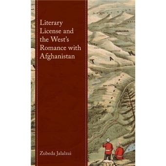 Literary License And The Wests Romance With Afghanistan - 1