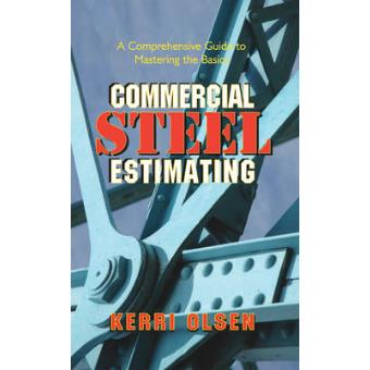 Commercial Steel Estimating A Comprehensive Guide To Mastering The Basics - 1