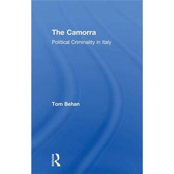 The Camorra Political Criminality In Italy - 1