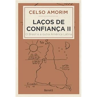 Laços De Confiança Ll: O Brasil E A Outra América Latina - 1