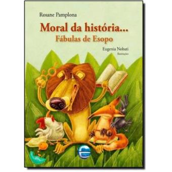 Moral Da História... Fábulas De Esopo - 1