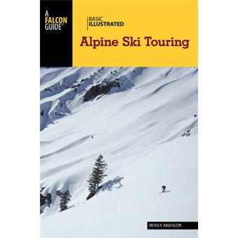 Basic Illustrated Alpine Ski Touring Basic Illustrated Series - 1