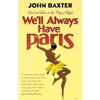 We'll Always Have Paris - Sex and Love in the City of Light - Paperback - 2011 - 1