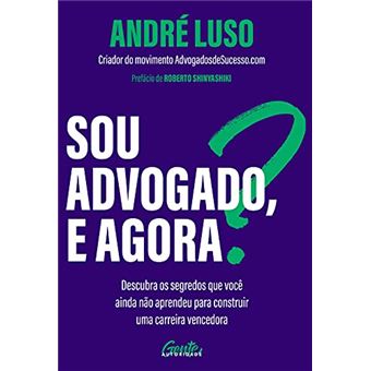 Sou Advogado, E Agora? - 1