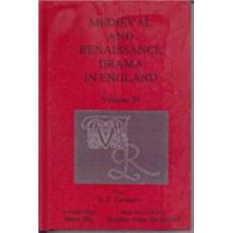 Medieval And Renaissance Drama In England, Volume 31 - 1