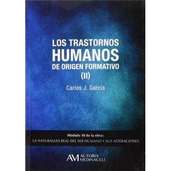 Los trastornos humanos de origen formativo II - 1