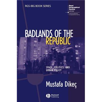 Badlands of the Republic - Space, Politics and Urban Policy - Paperback - 2007 - 1