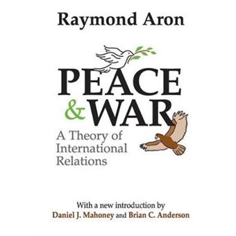 Peace And War A Theory Of International Relations - 1