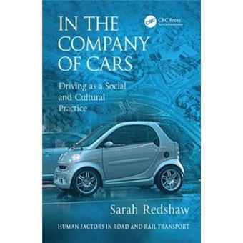 In The Company Of Cars Driving As A Social And Cultural Practice Human Factors In Road And Rail Transport - 1