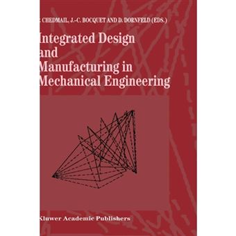 Integrated Design and Manufacturing in Mechanical Engineering - Hardback - 1997 - 1