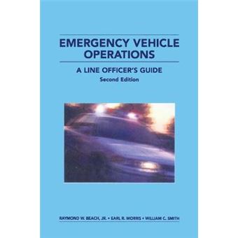 Emergency Vehicle Operations - A Line Officer's Guide - Paperback - 2003 - 1