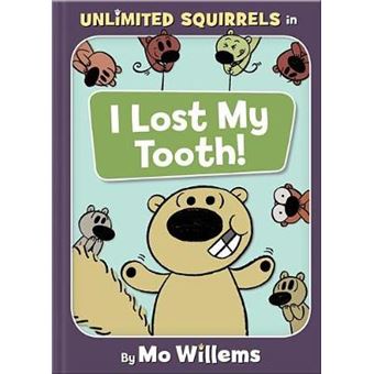 I Lost My Tooth! (An Unlimited Squirrels Book) - 1