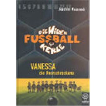 Die Wilden Fussballkerle 03. Vanessa, Die Unerschrockene - 1
