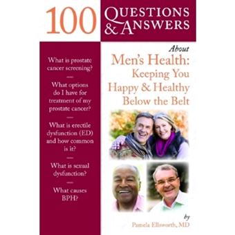 100 Questions and Answers About Men's Health - Keeping You Happy and Healthy Below the Belt - Paperback - 2009 - 1