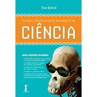 Manual Politicamente Incorreto da Ciência - 1
