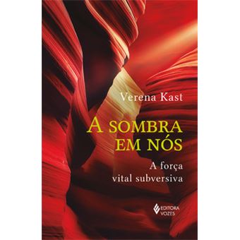 A sombra em nós: a força vital subversiva - 1